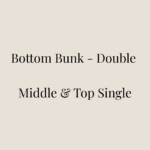 Bottom Bunk - Double - Middle & Top Single +&pound;100.00
