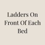 Ladders On Front Of Each Bed