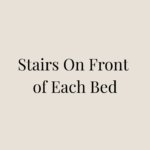 Stairs On Front of Each Bed +&pound;60.00
