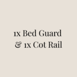 1x Bed Guard & 1x Cot Rail +&pound;170.00